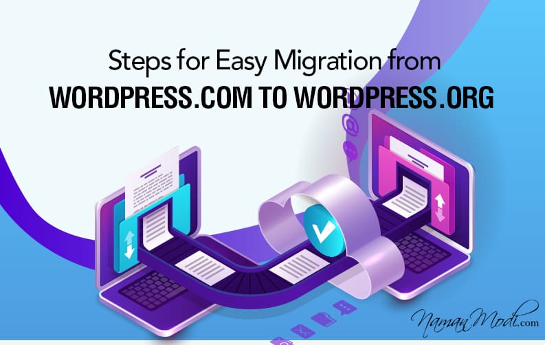 Steps for Easy Migration from Wordpress.com to Wordpress.org | Naman ...