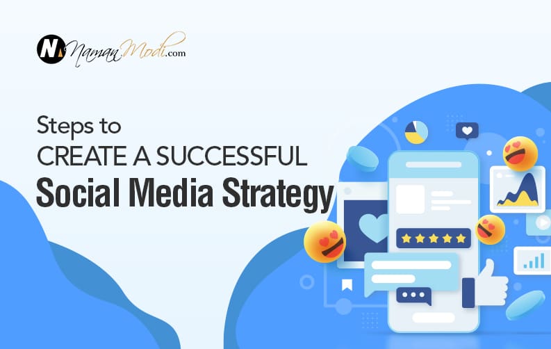 Steps To Create A Successful Social Media Strategy