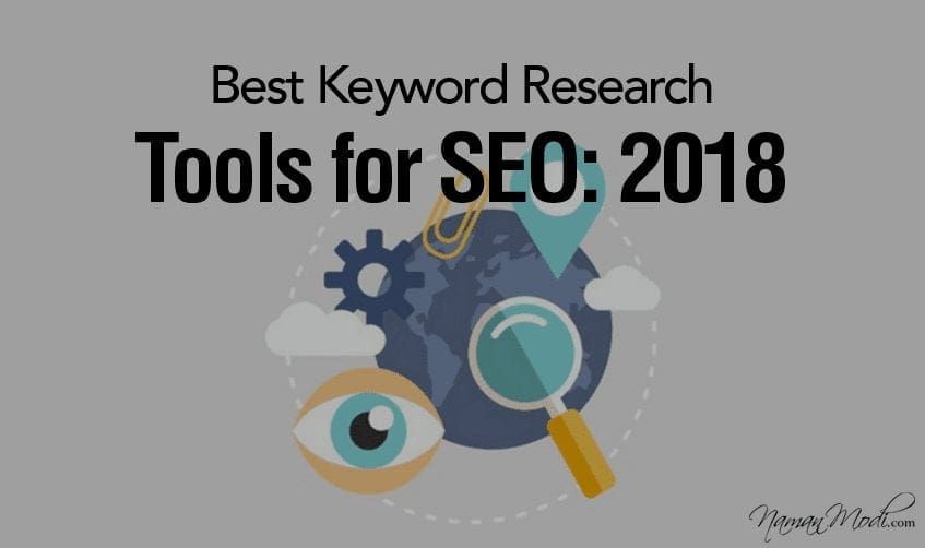 Best Keyword Research Tools For SEO: 2018 | Naman Modi Digital