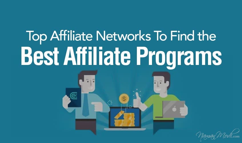 Top Affiliate Networks To Find the best Affiliate Programs Naman Modi